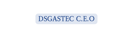 DSGASTEC C E O