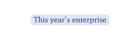 This year s enterprise