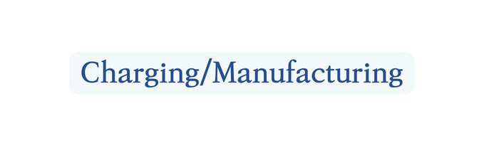 Charging Manufacturing