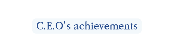C E O s achievements